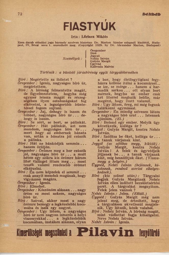 A Pesti Hírlap mindennapos Délibáb mellékletében 1929.10.19-én megjelent Fiastyúk című Lőrincz Miklós bóhozat, amelyben egy másik, de hasonló<br>cípőben járó, költött Gulyás Margit szerepel. Wihart Ferenc és Gulyás Margit, Anyus nagyanyám találkozásának apropója - ha nem tévedek.